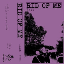 Rid Of Me - Last (CASSETTE)