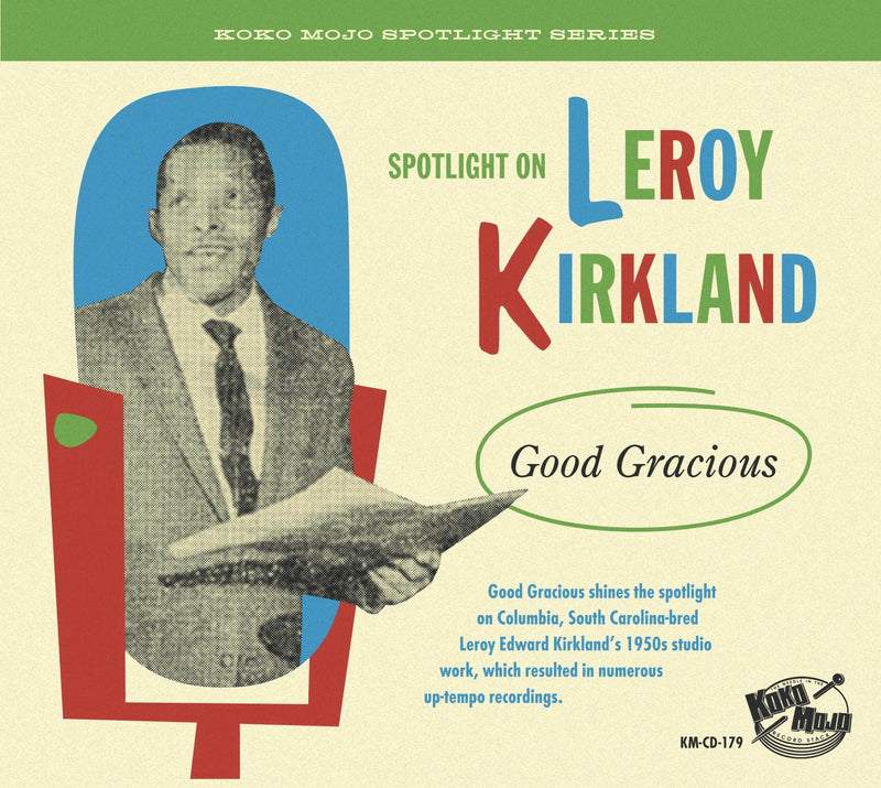 Spotlight On Leroy Kirkland: Good Gracious (CD)