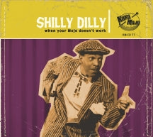 Shilly Dilly: When Your Mojo Doesn't Work (CD)