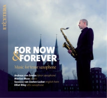 Andreas Van Zoelen & Martien Maas - For Now & Forever: Music For Tenor Saxophone (CD)