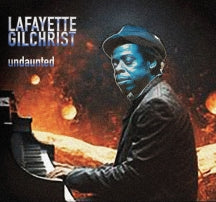 Lafayette Gilchrist - Undaunted (CD)
