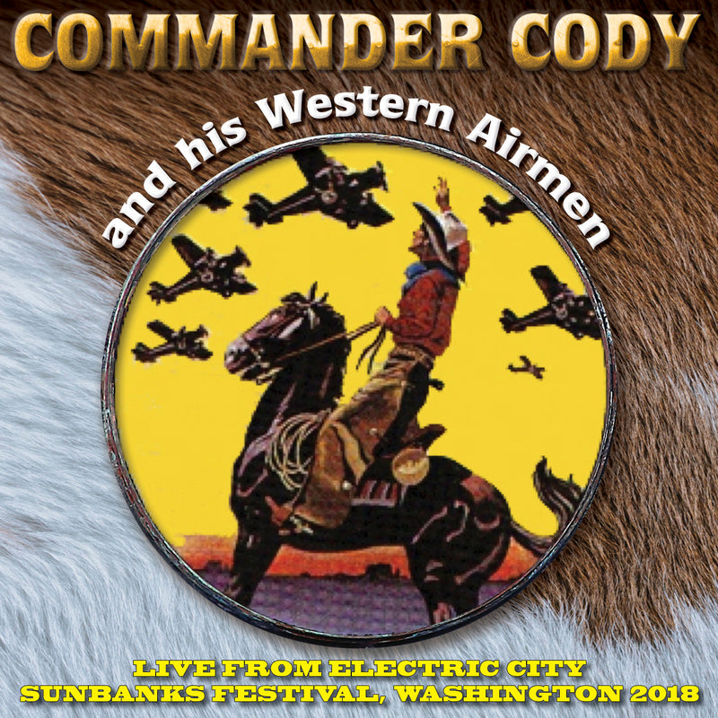 Commander Cody & His Western Airmen - Live From Electric City (CD)