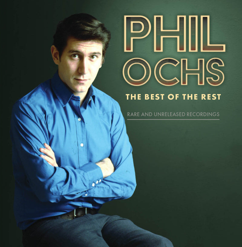 Phil Ochs - The Best Of The Rest: Rare and Unreleased Recordings (CD)