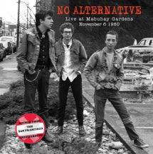 No Alternative - Live At Mabuhay Gardens: 11/7/80 (CD)