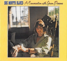 Gram Parsons - Big Mouth Blues: A Conversation With Gram Parsons (CD)