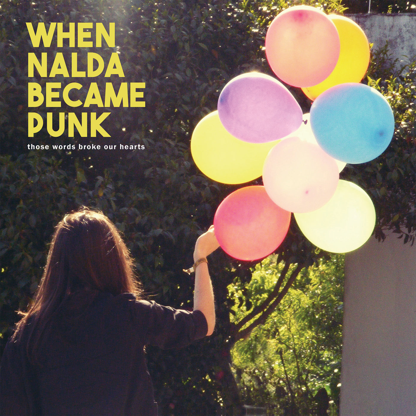 When Nalda Became Punk - Those Words Broke Our Hearts (10 INCH)