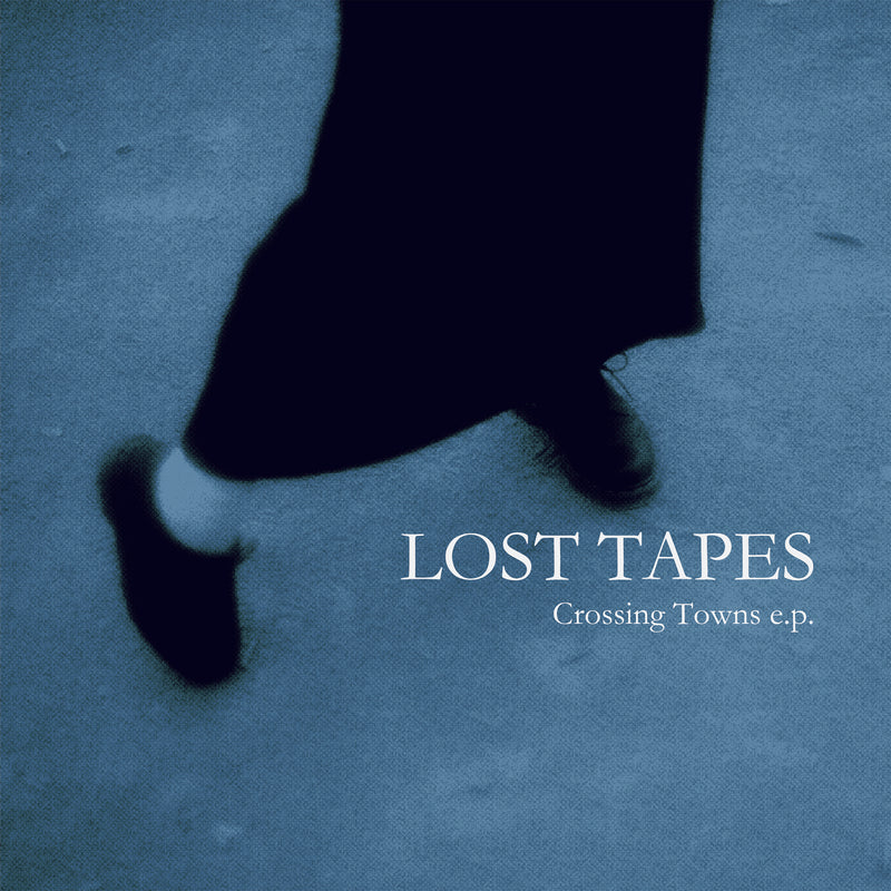 Lost Tapes - Crossing Towns Ep (7 INCH)