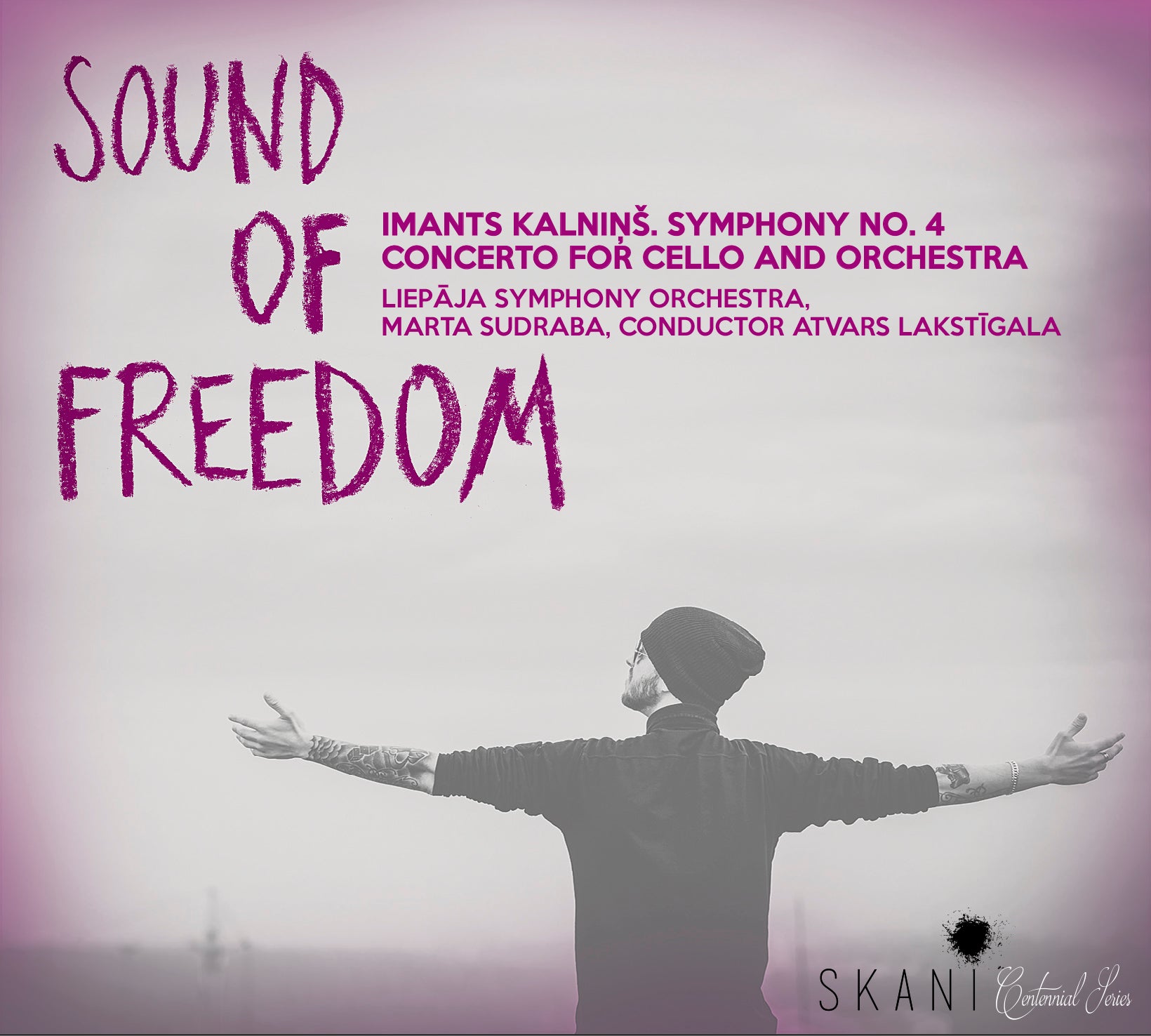 Marta Sudraba & Atvars Lakstigala Liepaja Symphoy Orchestra - Sound of Freedom - Kalnins: Symphony No. 4, Concerto For Cello and Orchestra (CD)