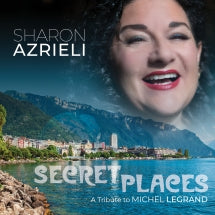 Sharon Azrieli - Secret Places: A Tribute To Michel Legrand (CD)