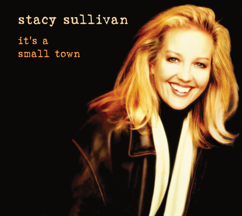 Stacy Sullivan - It's A Small Town (CD)