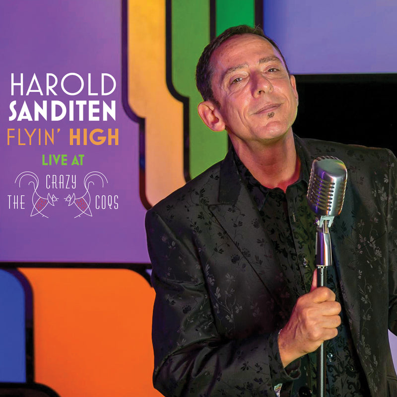 Harold Sanditen - Flyin' High: Live At The Crazy Coqs (CD)