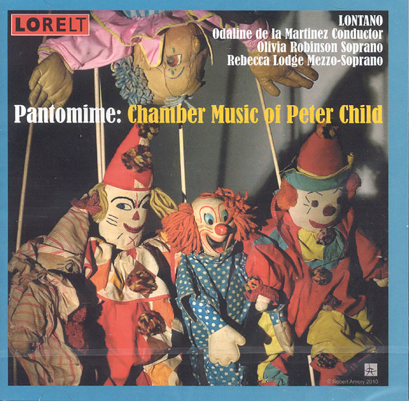 Lontano & Olivia Robinson - Pantomime: Chamber Music Of Peter Child (CD)