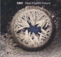Sah! - Past Present Future (CD)