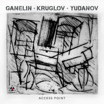 Slava Ganelin & Alexey Kruglov - Access Point (CD)