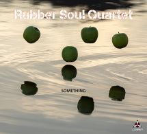 Rubber Soul Quartet - Something (CD)