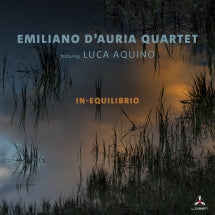 Emiliano D'Auria Quartet & Luca Aquino - In-equilibrio (CD)