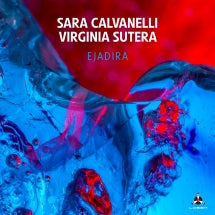 Sara Calvanelli & Virginia Sutera - Ejadira (CD)