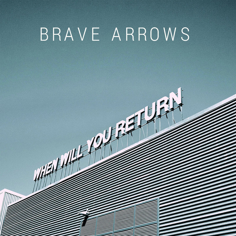 Brave Arrows - When Will You Return (LP)