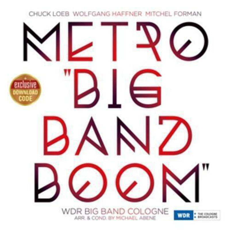 Chuck Loeb & Wolfgang Haffner & Mitchel Forman - Metro Big Band Boom (LP)