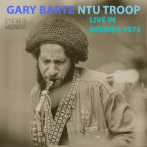 Gary Bartz  & NTU Troop - Live In Bremen 1975 (CD)