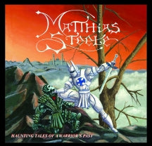 Matthias Steele - Haunting Tales Of A Warrior's Past (CD)