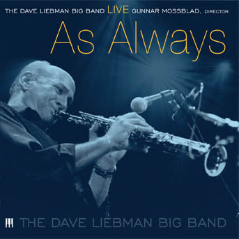 Dave Liebman Big Band - Live...as Always (DVD)