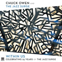 Chuck Owen & The Jazz Surge - Within Us: Celebrating 25 Years Of The Jazz Surge (CD)