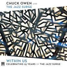 Chuck Owen & The Jazz Surge - Within Us: Celebrating 25 Years Of The Jazz Surge (CD)