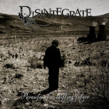 Disintegrate - Parasites Of A Shifting Future (CD)