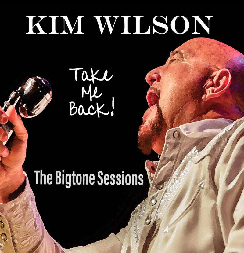 Kim Wilson - Take Me Back (CD)