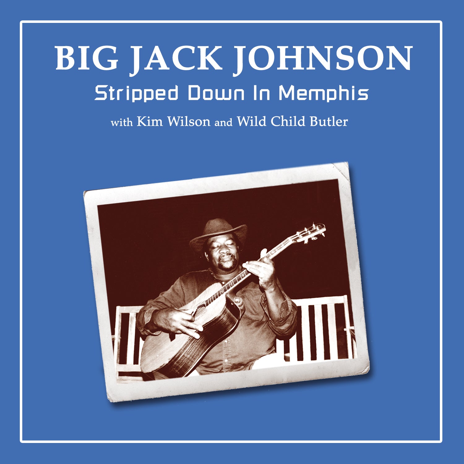 Big Jack Johnson & Kim Wilson & Wild Child Butler - Stripped Down In Memphis (CD)