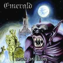 Emerald - Iron On Iron (CD)