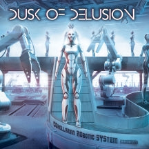 Dusk Of Delusion - Corollarian Robotic System [CO.RO.SYS] (CD)