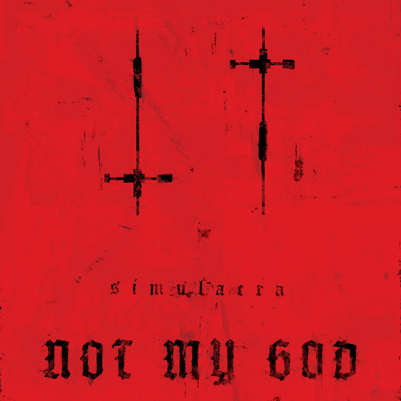 Not My God - Simulacra (Limited Edition) (LP)