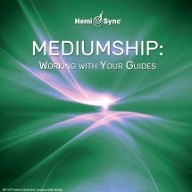 Suzanne Giesemann & Hemi-Sync - Mediumship: Working With Your Guides (CD)