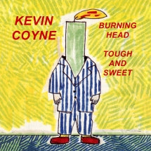 Kevin Coyne - Burning Head & Tough And Sweet (CD)