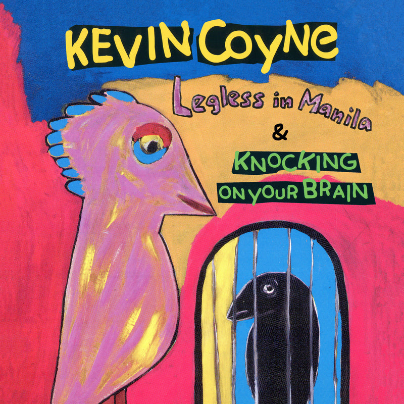 Kevin Coyne - Legless In Manila & Knocking On Your Brain (CD)