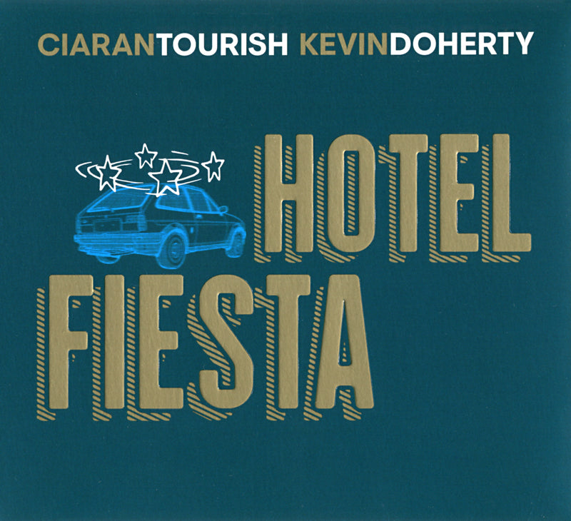 Ciaran Tourish & Kevin Doherty - Hotel Fiesta (CD)