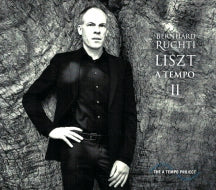 Bernhard Ruchti - Liszt A Tempo II (CD/DVD)