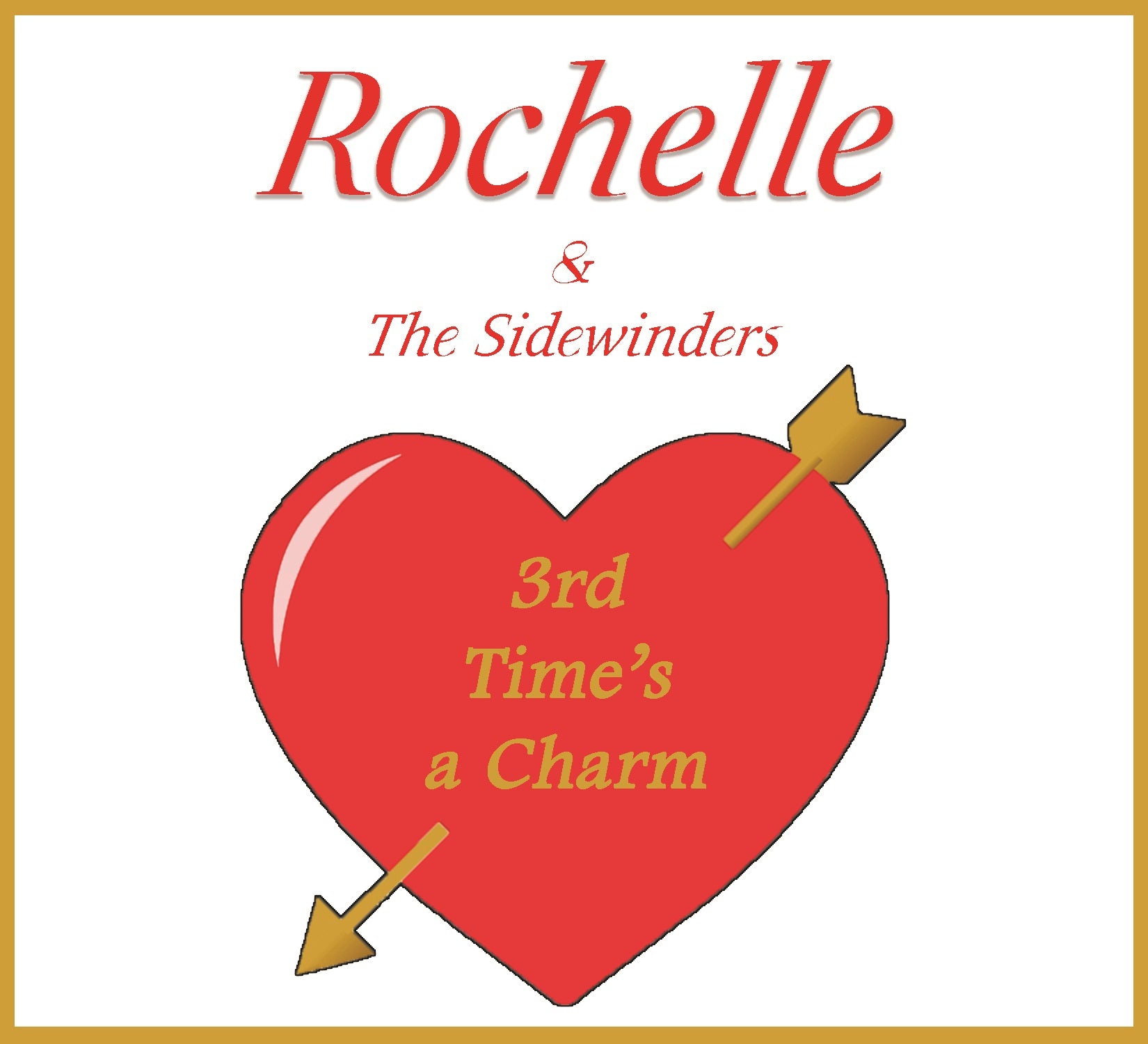 Rochelle & The Sidewinders - 3rd Times's A Charm (CD)