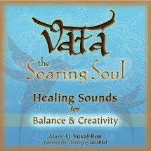 Yuval Ron & Jai Uttal - Vata: the Soaring Soul (healing Sounds For Balance & Creativity) (CD)