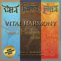 Yuval Ron & Jai Uttal - Vital Harmony: Sound Healing of the Doshas (CD)