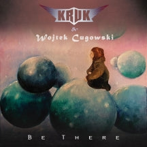 Kruk & Wojtek Cugowski - Be There (CD)