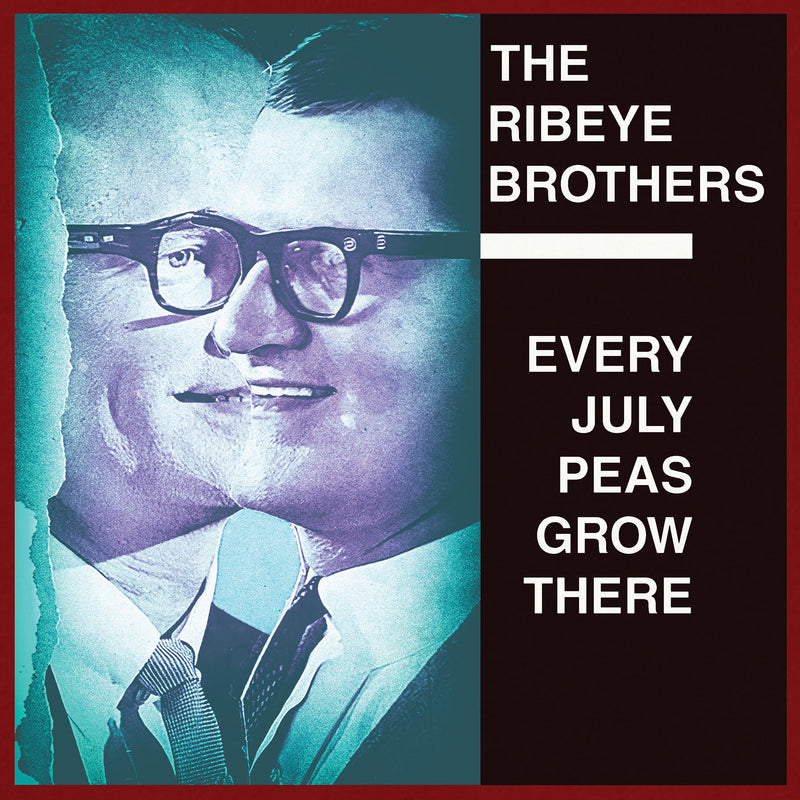 Ribeye Brothers - Every July Peas Grow There (LP)