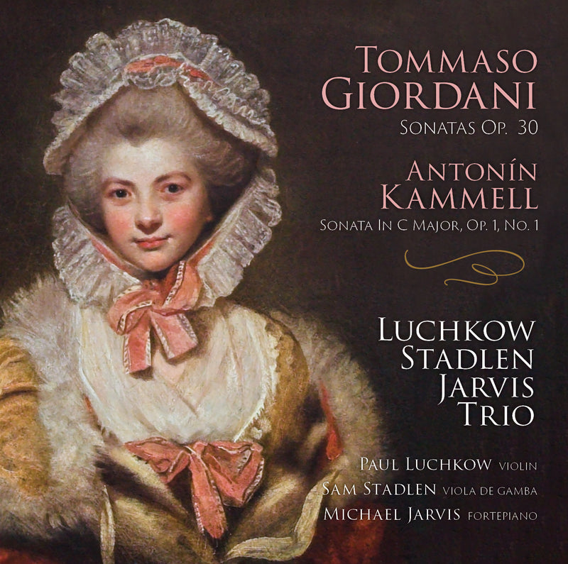 Luchkow Stadlen Jarvis Trio - Giordani: Sonatas Op 30; Kammel Sonata In C Major Op 1 No. 1 (CD)