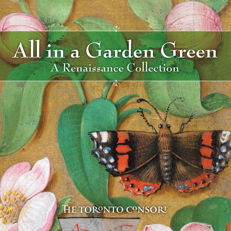 Toronto Consort - All In A Garden Green (CD)