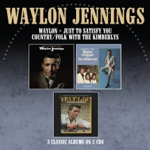 Waylon Jennings - Just To Satisfy You/Waylon/Country Folk With The Kimberlys (CD)