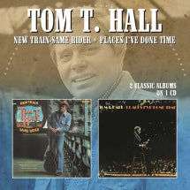 Tom T. Hall - New Train-Same Rider/Places I've Done Time (CD)