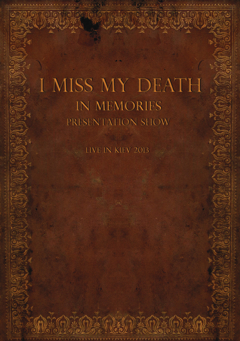 I Miss My Death - In Memories Presentation Show: Live In Kiev 2013 (DVD)