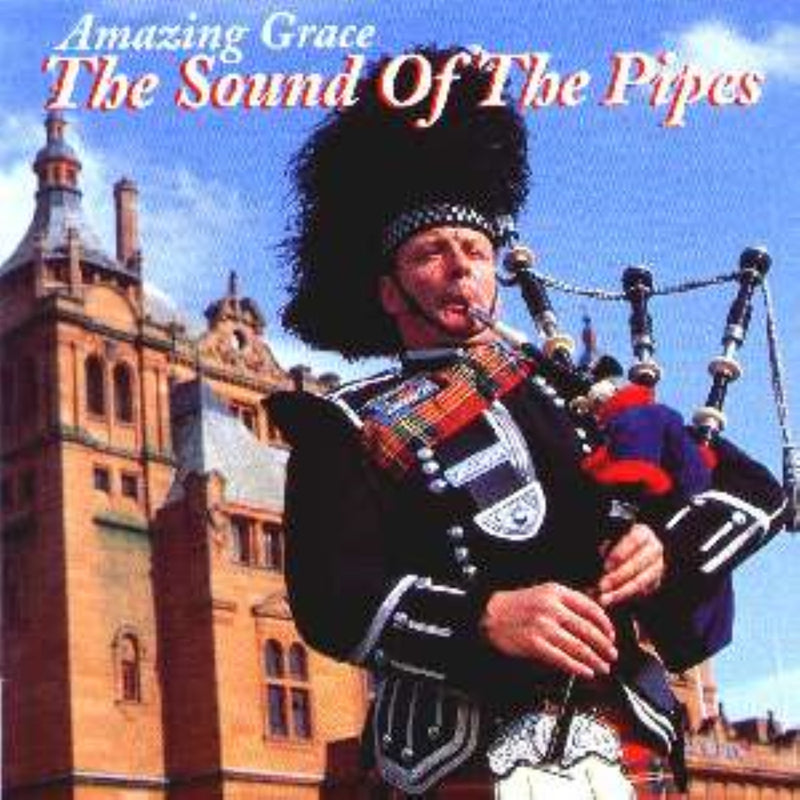 Amazing Grace: the Sound of the Pipes (CD)